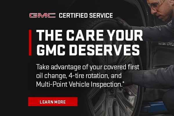 THE CARE YOUR GMC DESERVES